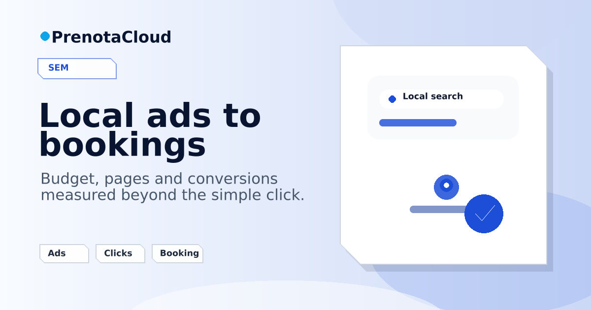 Google Ads for local bookings: when to invest and what to measure