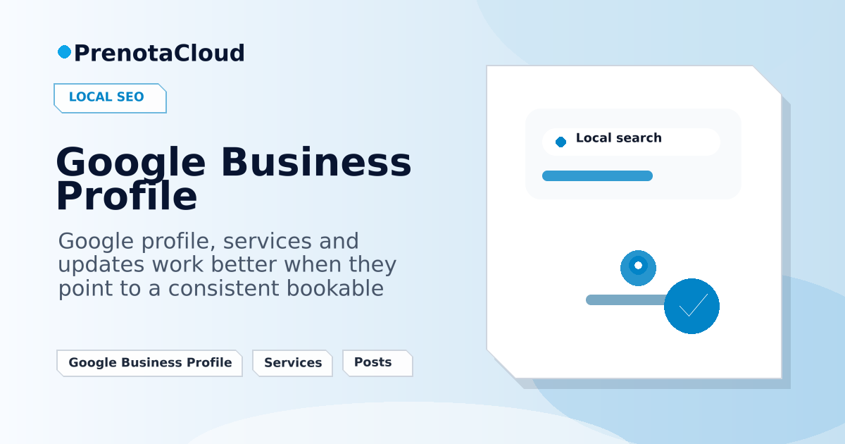 Google Business Profile: services and posts that move customers closer to booking