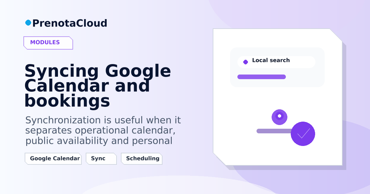Syncing Google Calendar and bookings: when it helps and which rules to clarify