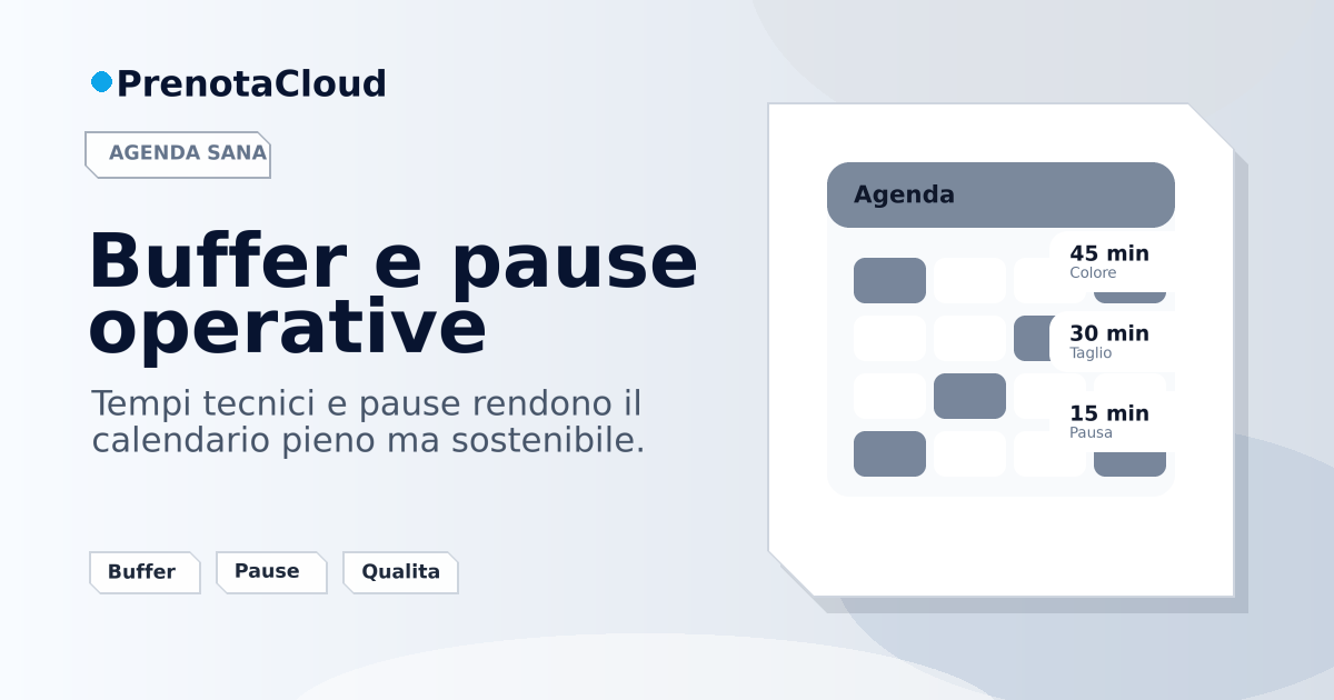 Buffer e pause in agenda: il dettaglio che rende sostenibili le prenotazioni online
