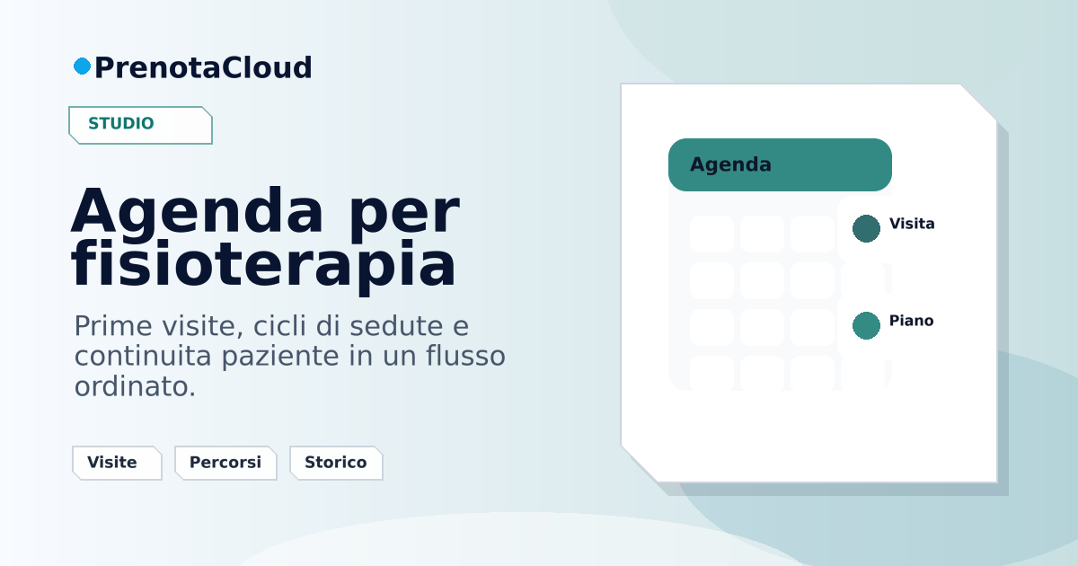 Prenotazioni online per fisioterapisti: agenda, trattamenti e continuita del paziente