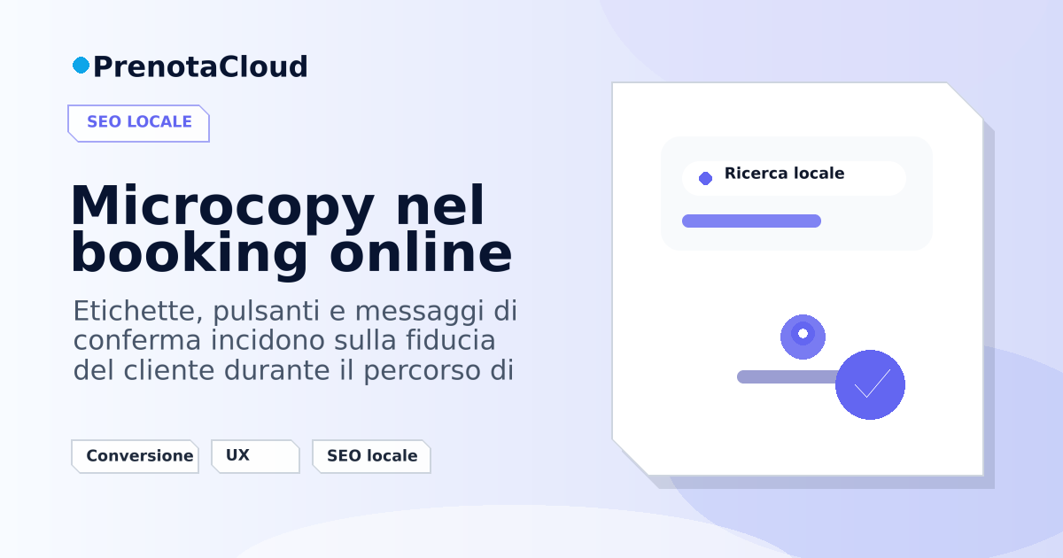 Microcopy nel booking online: parole brevi che aiutano il cliente a prenotare