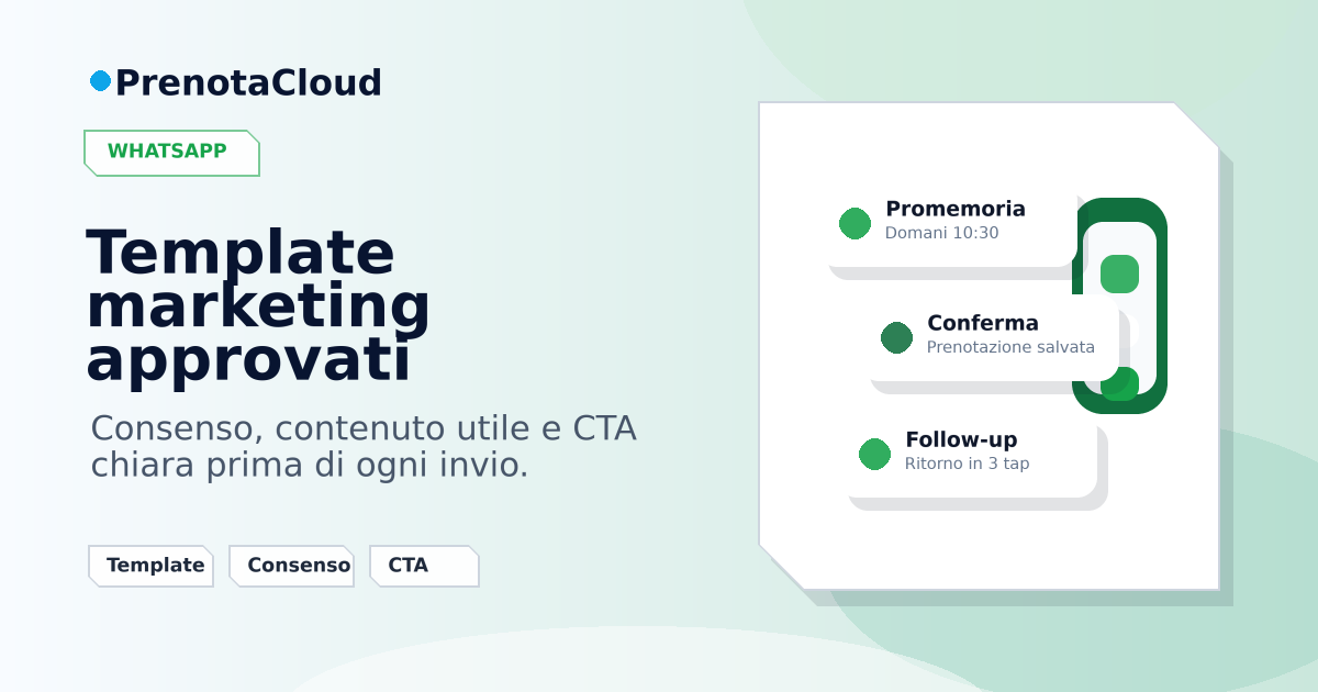 Template WhatsApp marketing per prenotazioni: cosa preparare prima di inviare