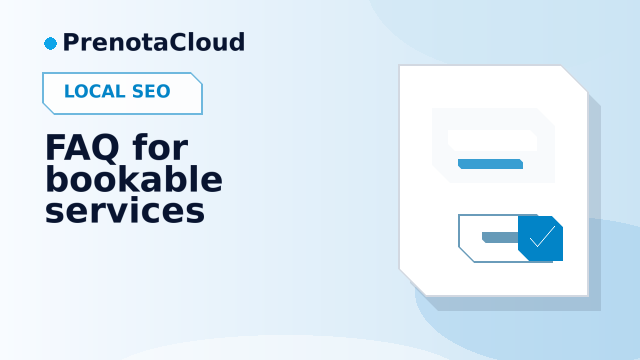 FAQ for bookable services: useful answers for customers and local SEO