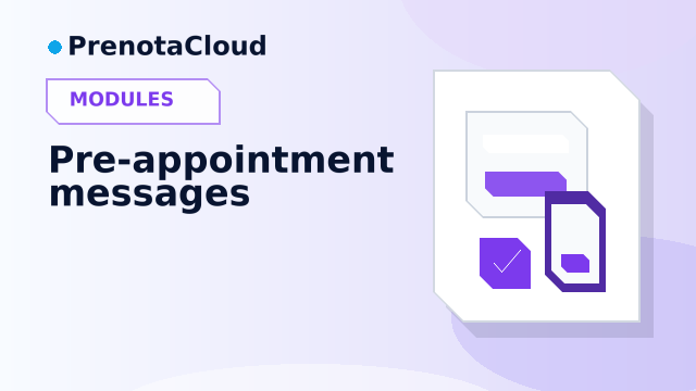 Pre-appointment messages: preparing the customer before they arrive