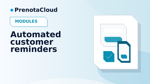 Automated customer reminders: when to send them and how to reduce missed appointments
