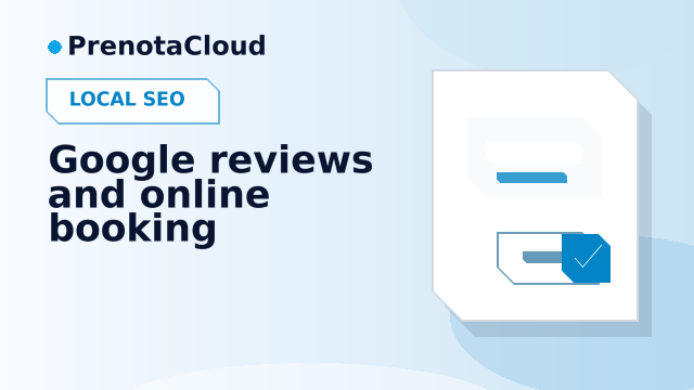 Google reviews and online booking: turning local trust into new appointments