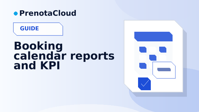 Booking calendar reports and KPI: which numbers to watch to really improve