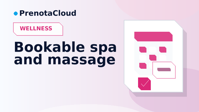 Online booking for spas and massage: relaxation for customers, control for the team