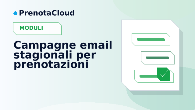 Campagne email stagionali per prenotazioni: pianificare invii utili senza saturare i clienti