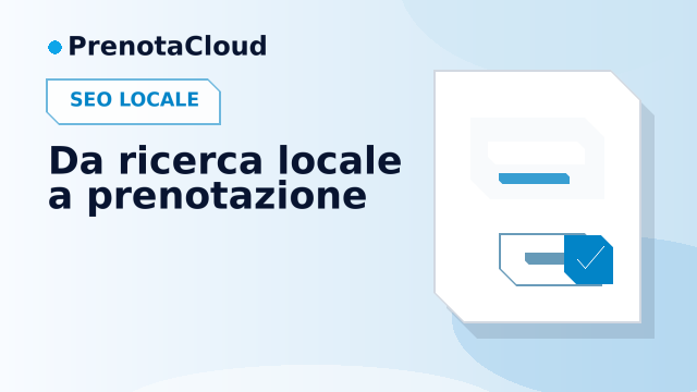 Google Business Profile e prenotazioni online: come trasformare ricerche locali in appuntamenti