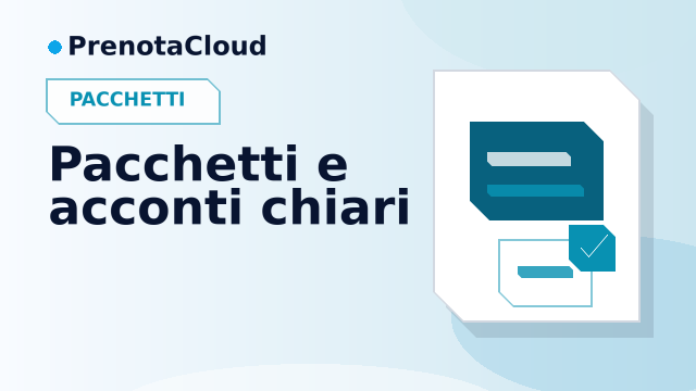 Pacchetti trattamento e acconti online: quando conviene collegarli alle prenotazioni