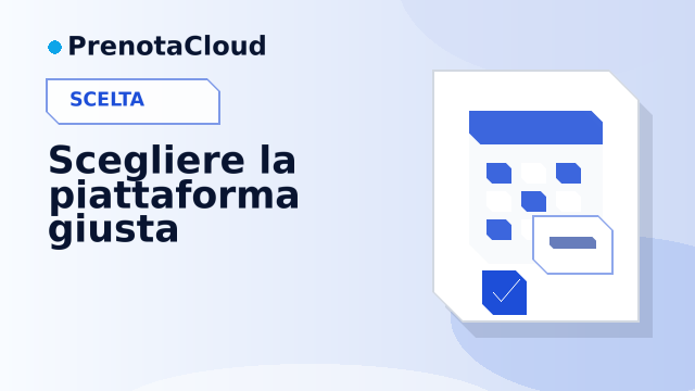 Come scegliere una piattaforma di prenotazioni online: criteri pratici per non sbagliare piattaforma