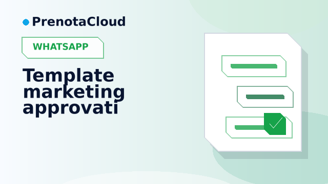 Template WhatsApp marketing per prenotazioni: cosa preparare prima di inviare