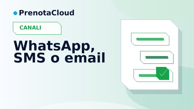 WhatsApp, SMS o email: quale canale usare per promemoria e conferme